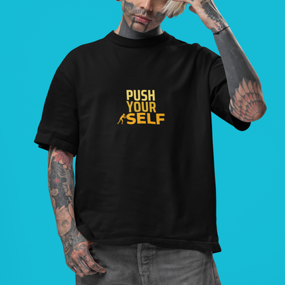 PUSH YOURSELF – MINIMALIST OVERSIZED T-SHIRT