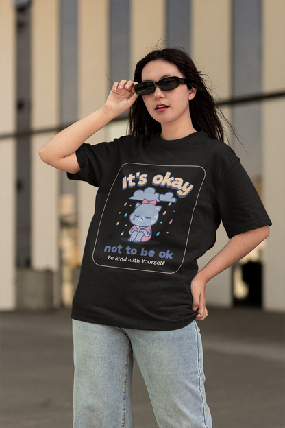 IT'S OK NOT TO BE OKAY – CUTE WOMEN'S OVERSIZED T-SHIRT